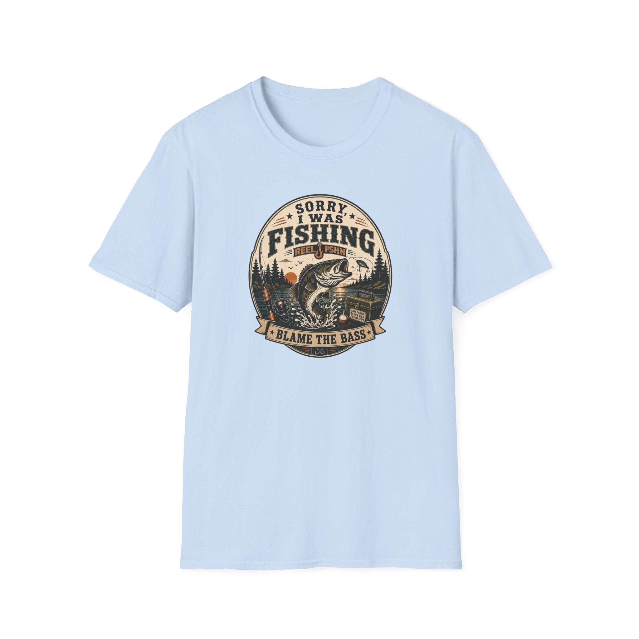 Sorry I Was Fishing, Blame The Bass T-Shirt