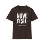 Now Is The Time To Fish  T-Shirt