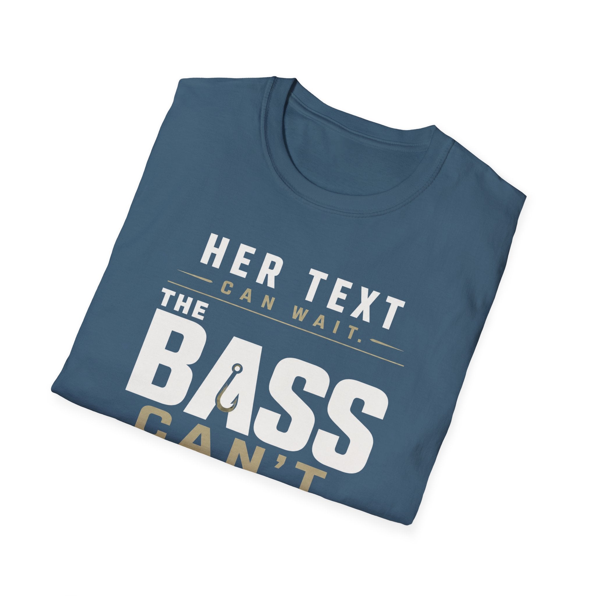 Her Text Can Wait The Bass Can't T-Shirt