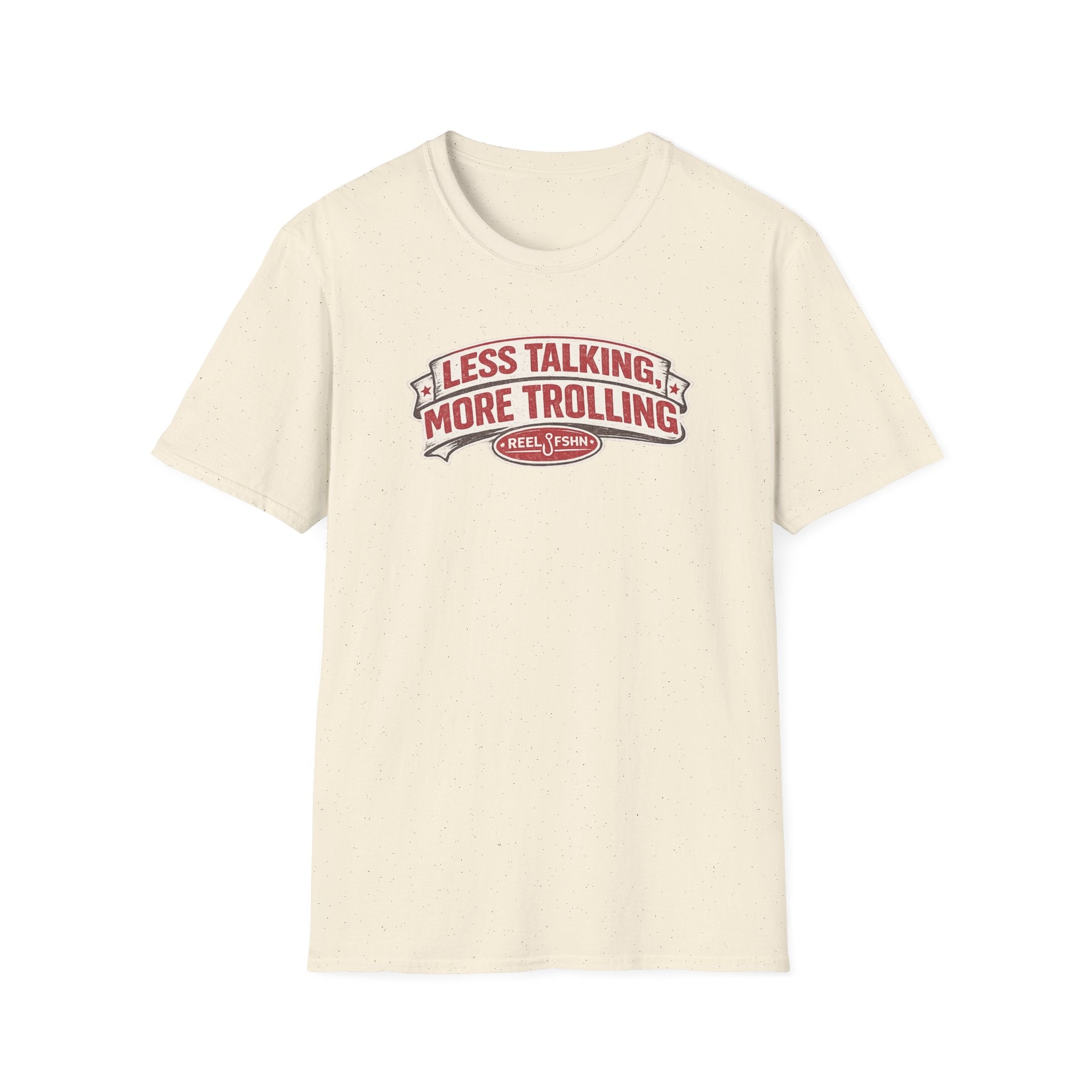 Less Talking, More Trolling T-Shirt