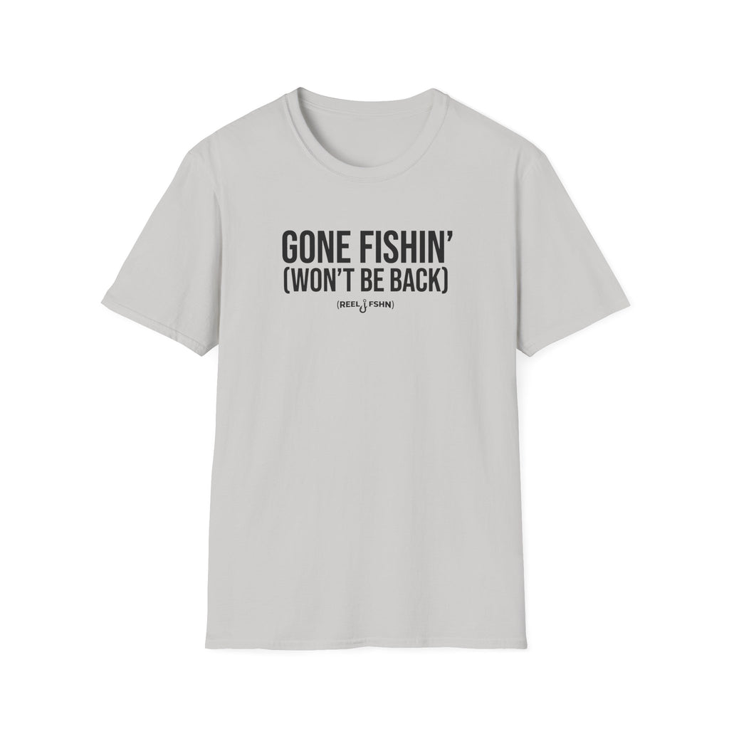 Gone Fishin Won't Be Back T-Shirt