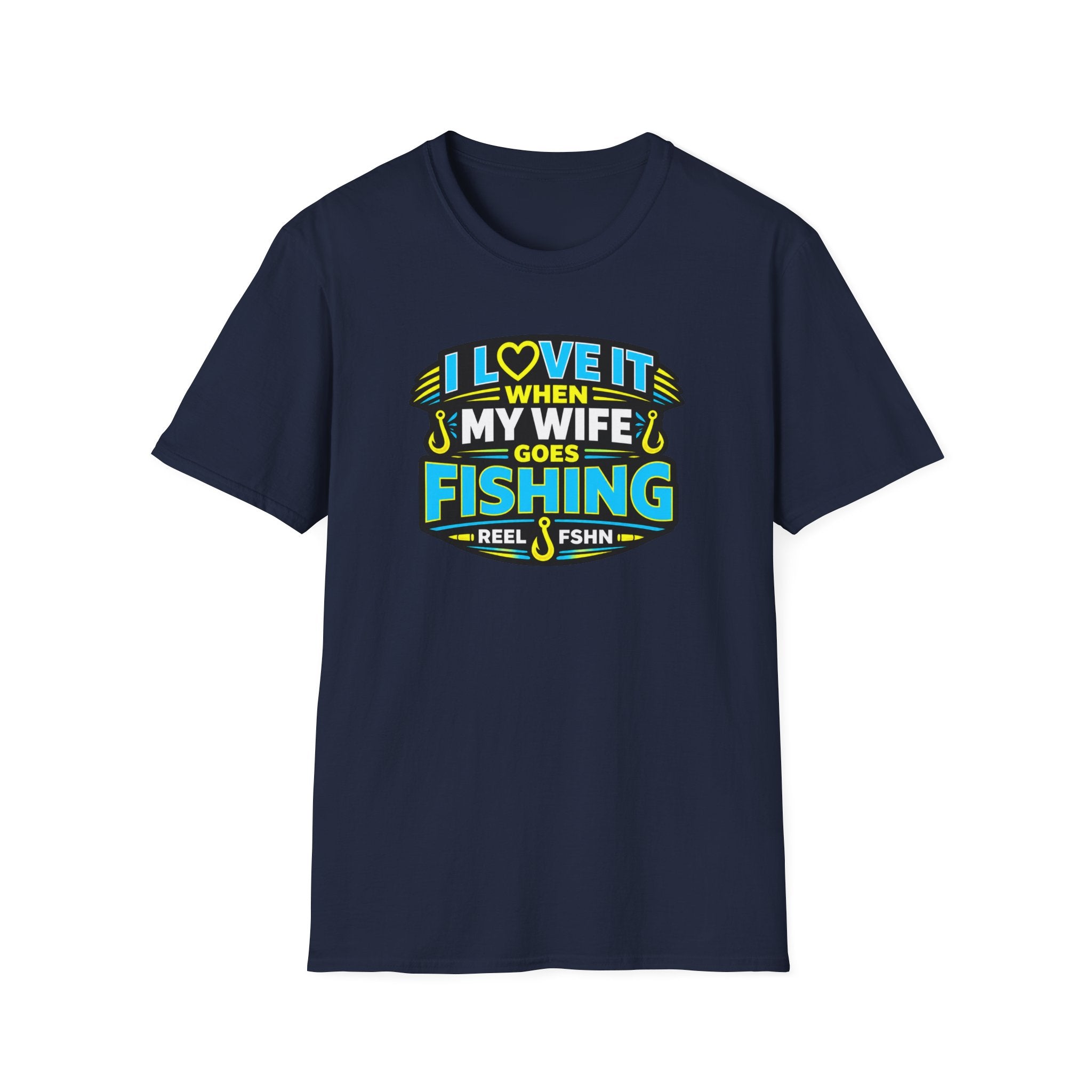 I Love It When My Wife Goes Fishing T-Shirt