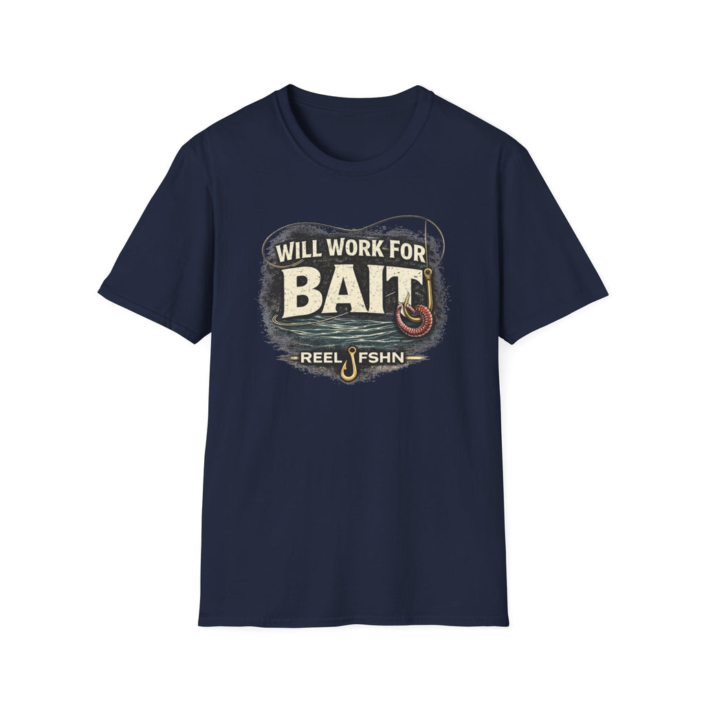 Will Work For Bait T-Shirt