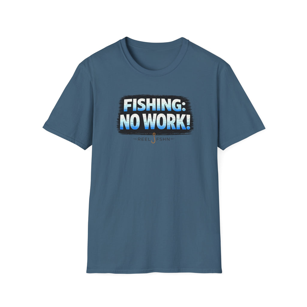 Fishing: No Work T-Shirt