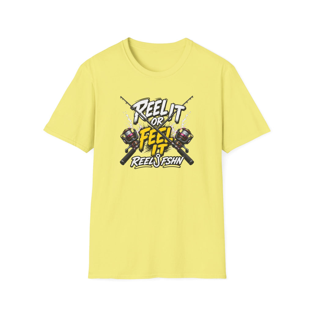 Reel It Or Feel It T-Shirt