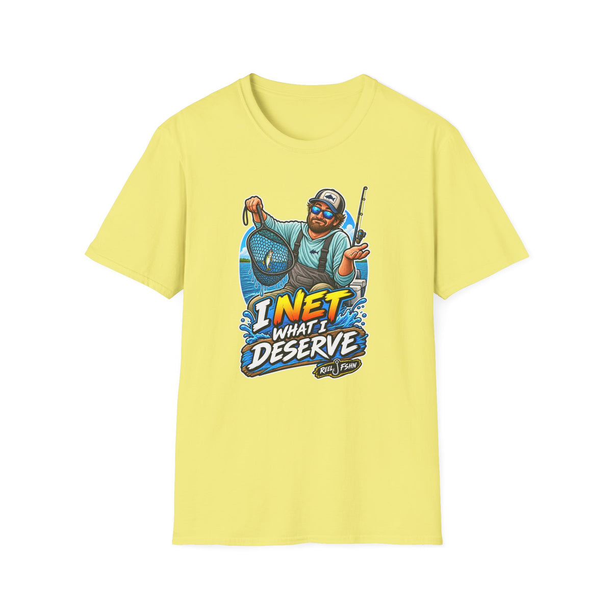 I Net What I Deserve T-Shirt