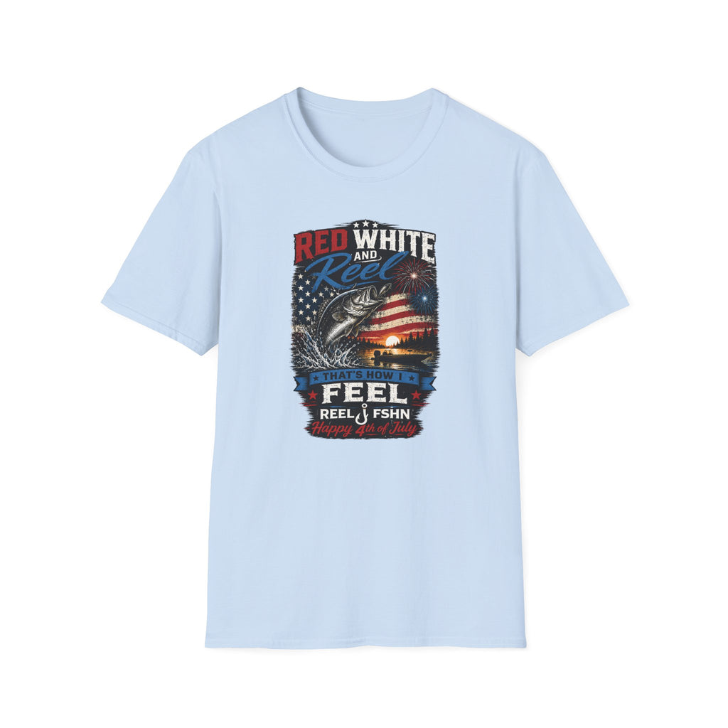 Red White & Reel That's How I Feel Happy 4th of July T-Shirt