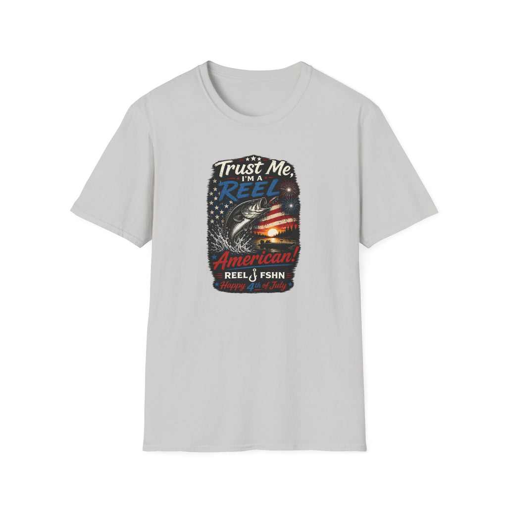 Trust Me, I'M A REEL American Happy 4th of July T-Shirt