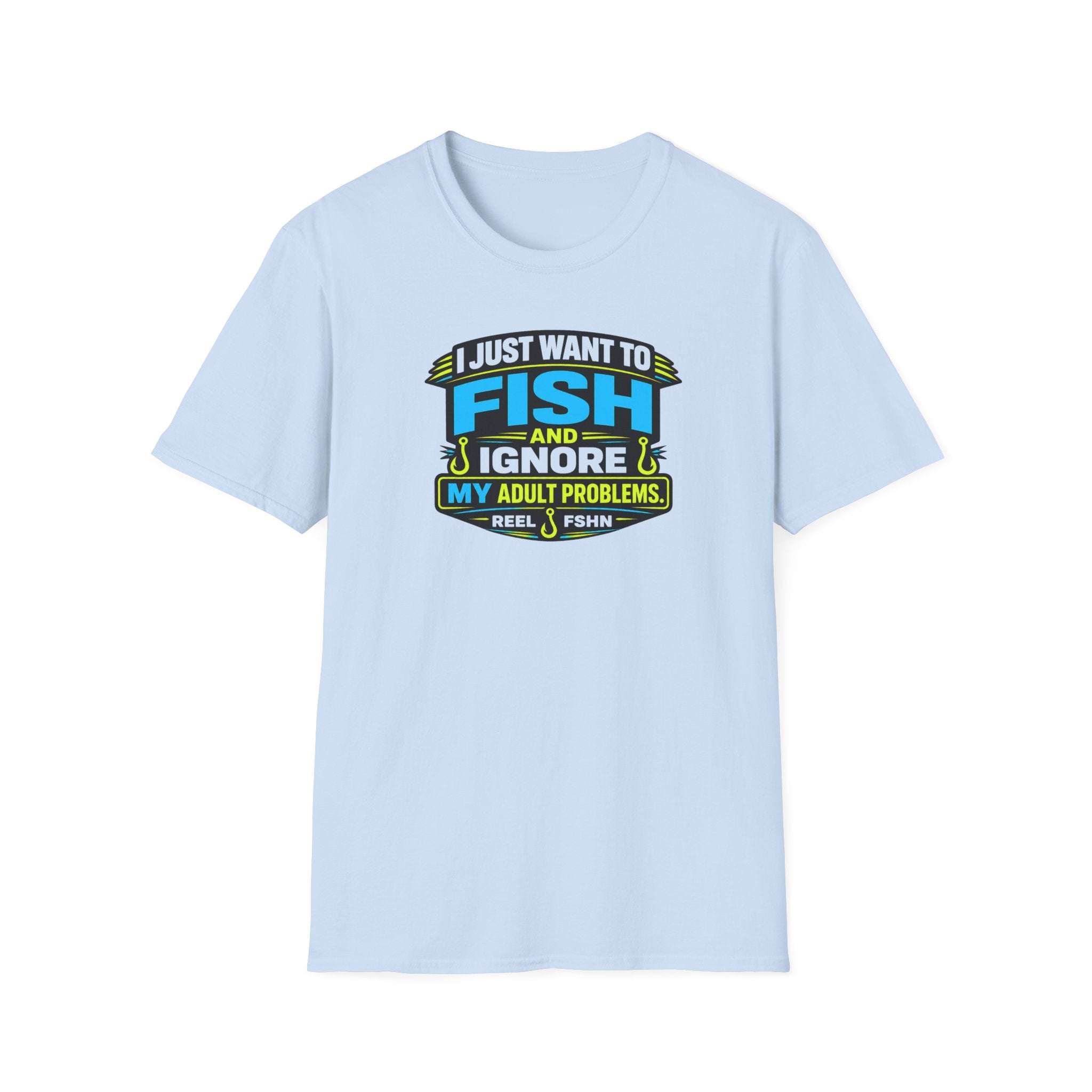 I Just Want To Fish & Ignore My Adult Problems T-Shirt