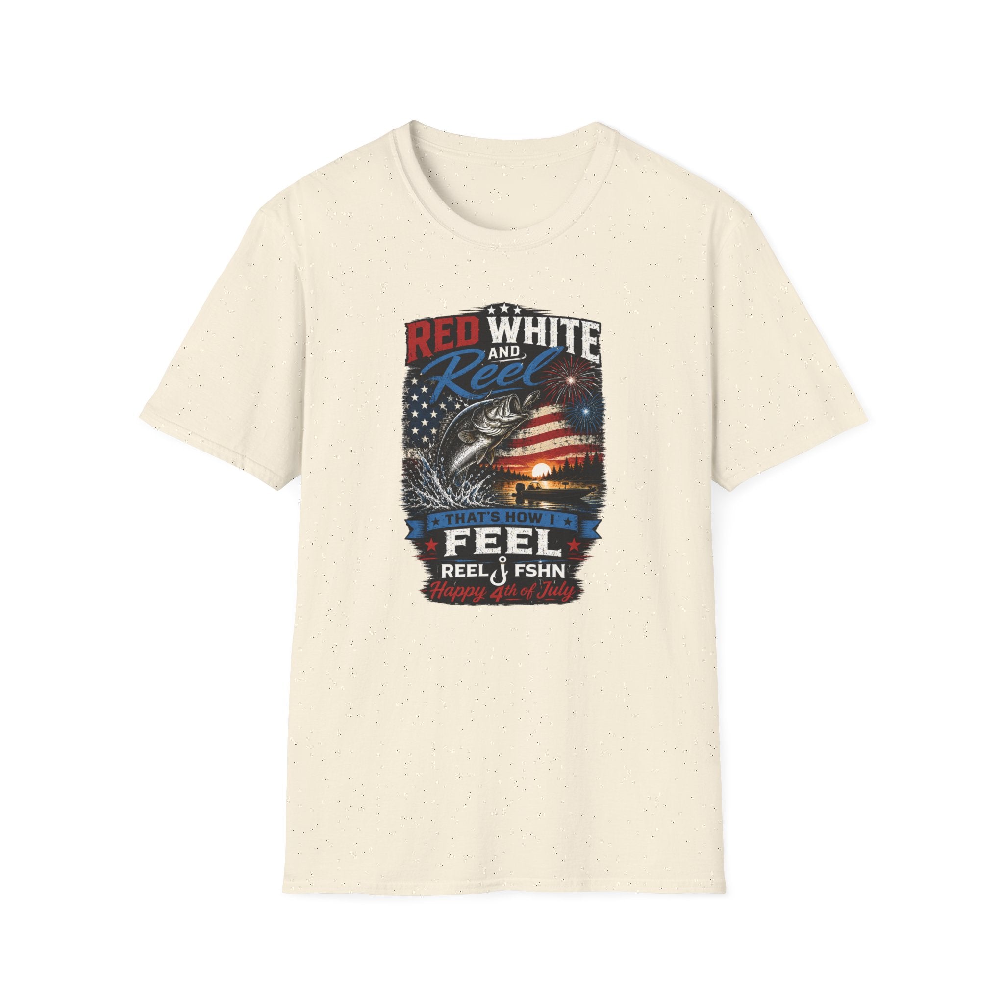 Red White & Reel That's How I Feel Happy 4th of July T-Shirt