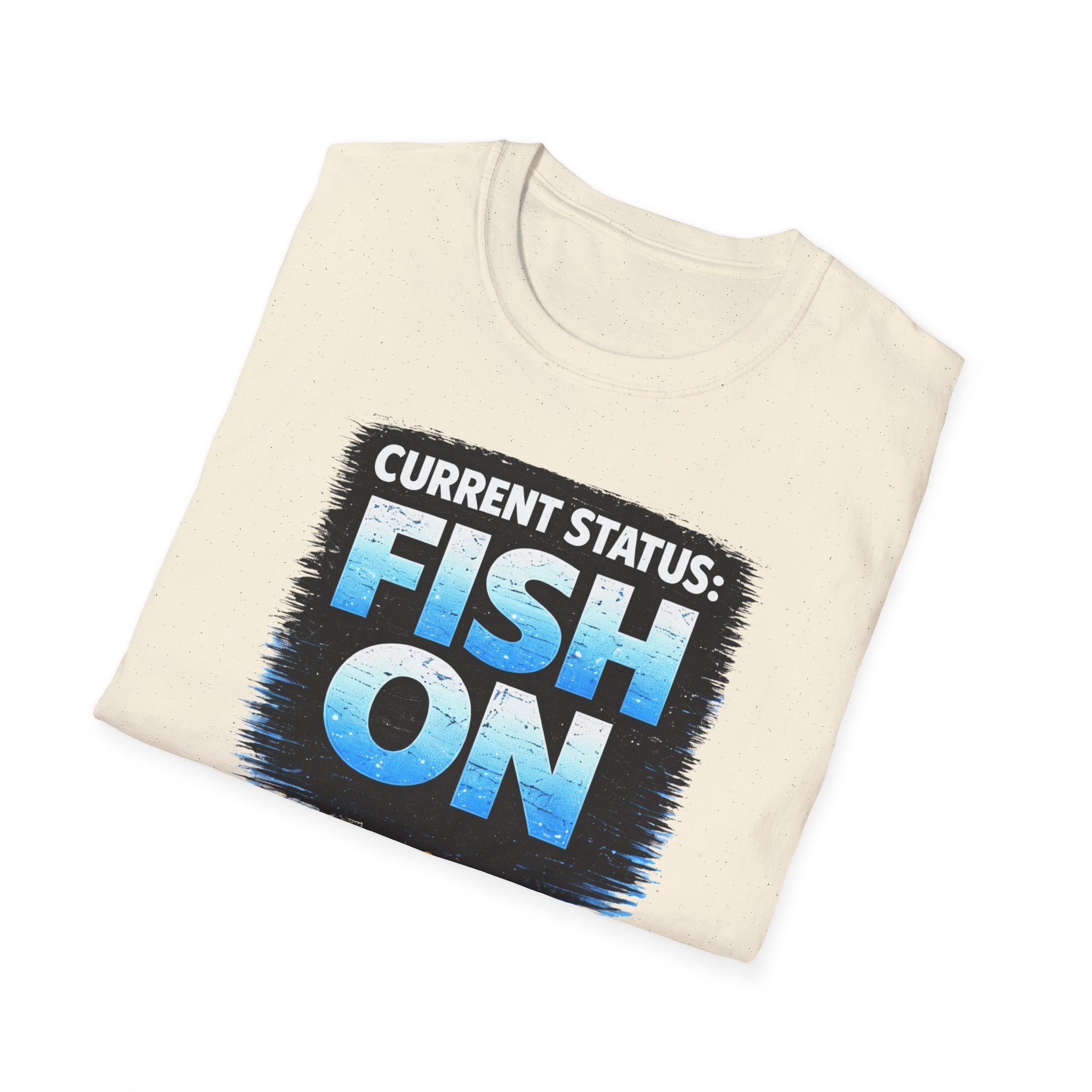 Current Status: Fish On! T-Shirt
