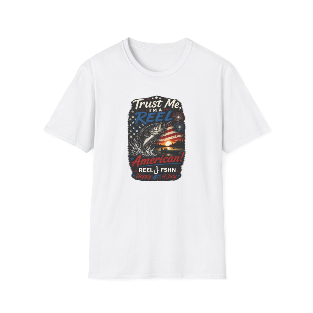Trust Me, I'M A REEL American Happy 4th of July T-Shirt