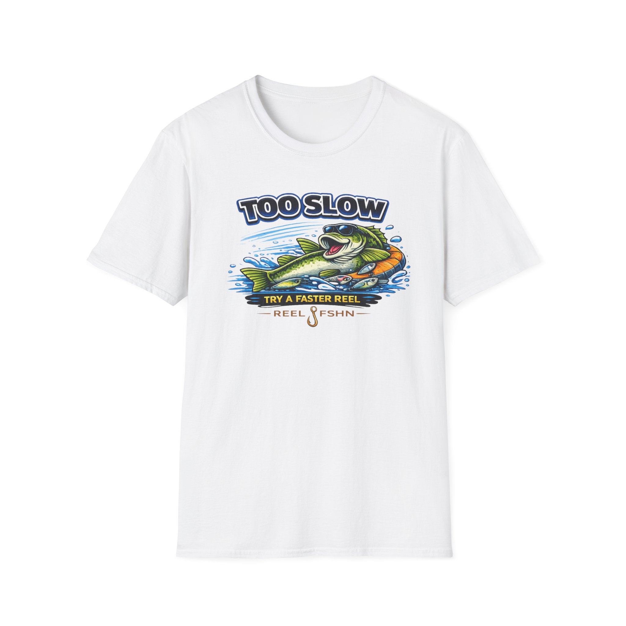 Too Slow Try A Faster Reel T-Shirt