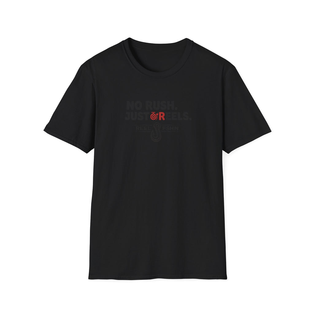 No Rush.  Just Reels. T-Shirt