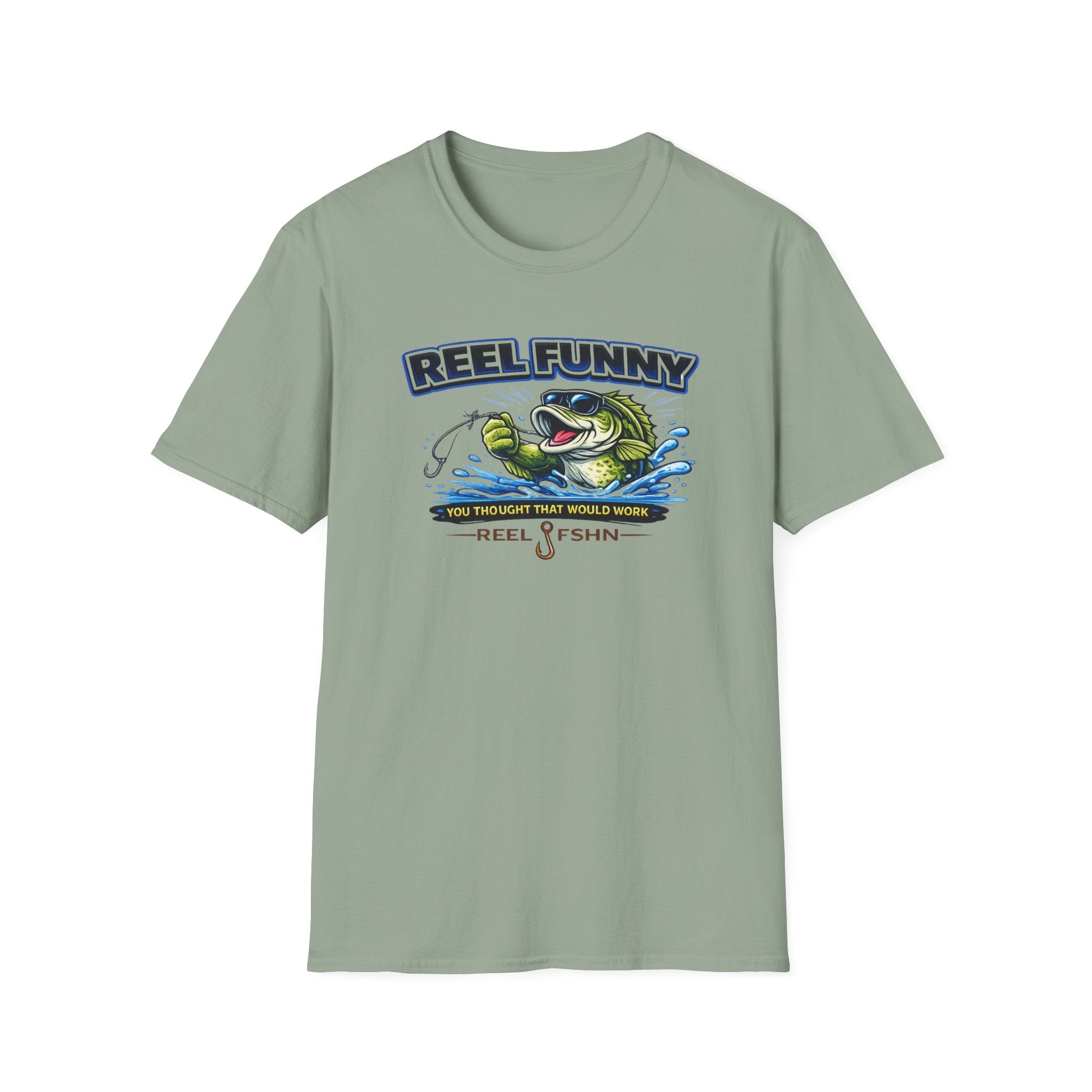 Reel Funny You Thought That Would Work T-Shirt