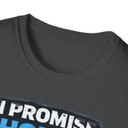 I Promise Honey This Is My Last Cast T-Shirt