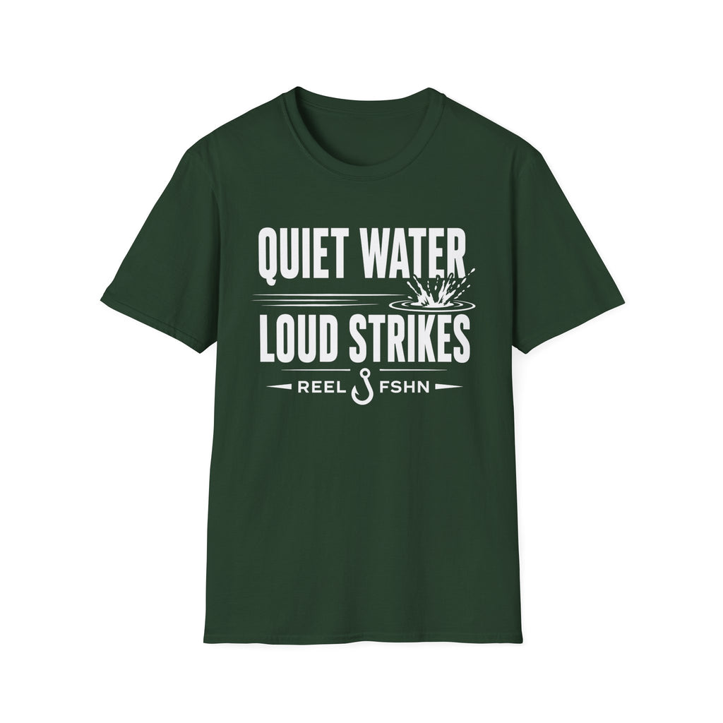 Quiet Water Loud Strikes  T-Shirt