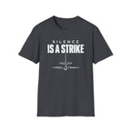 Silence Is A Strike T-Shirt