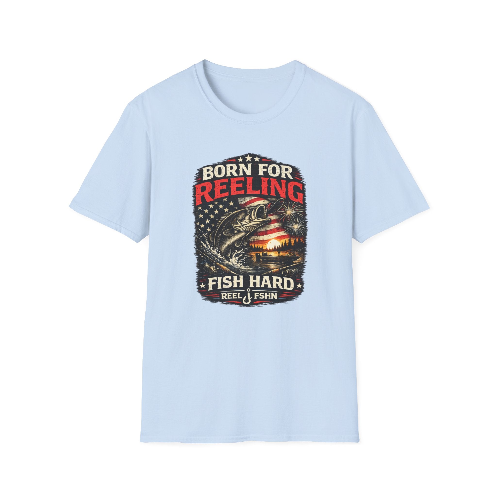 Born For REELING Fish Hard T-Shirt