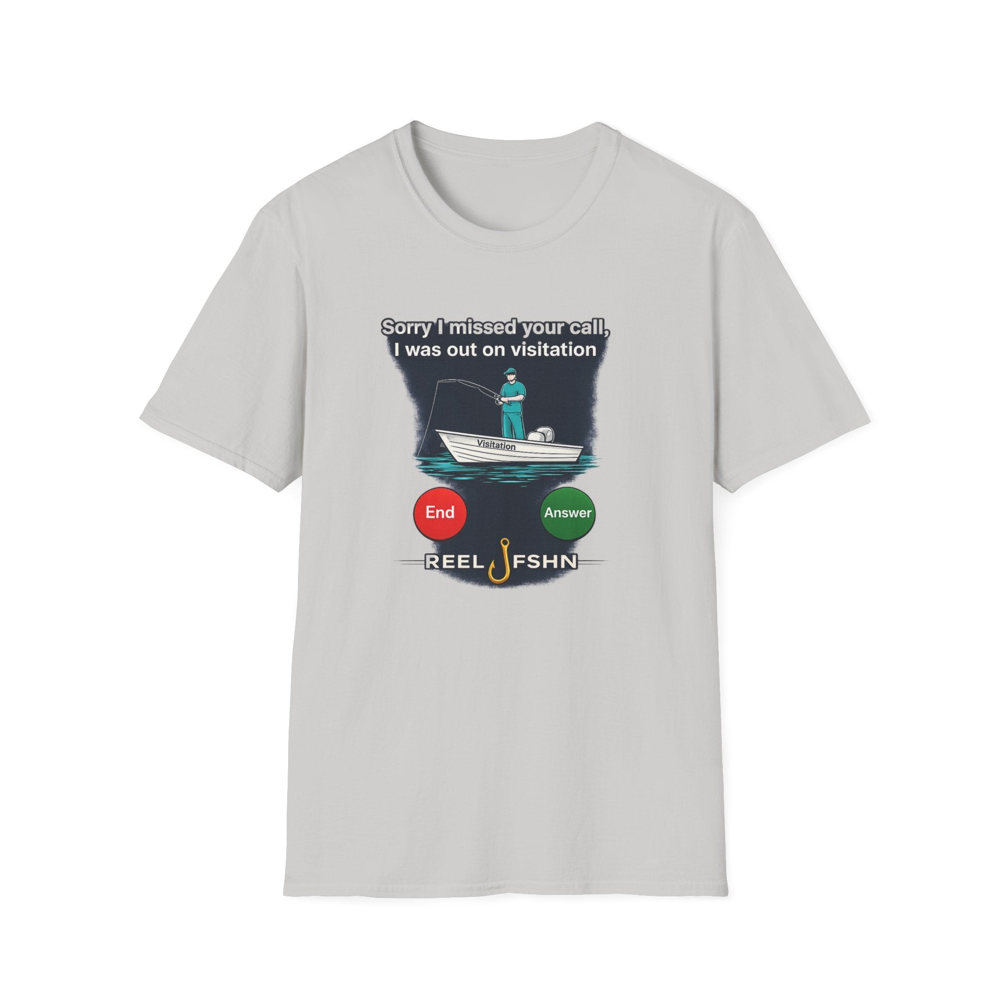 Sorry I Missed Your Call, I was out on Visitation T-Shirt