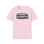 Fishing: No Problems! T-Shirt