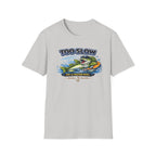 Too Slow Try A Faster Reel T-Shirt