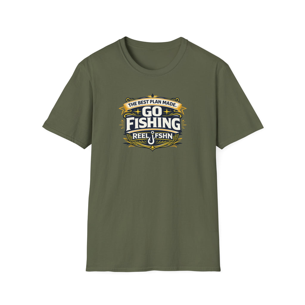 The Best Plan Made. Go Fishing T-Shirt