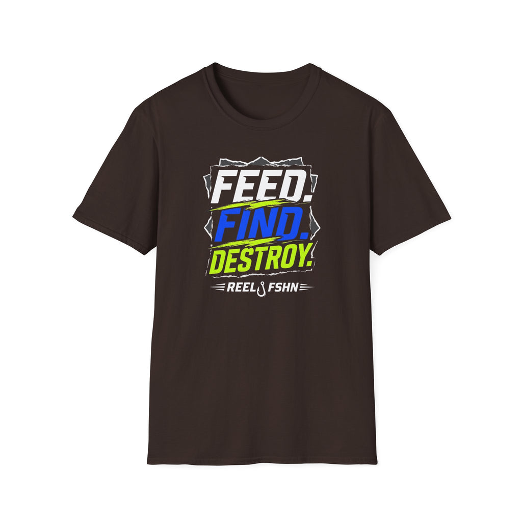 FEED. FIND. DESTROY.  T-Shirt
