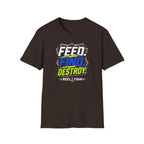 FEED. FIND. DESTROY.  T-Shirt