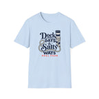 Dock Days & Salty Ways T-Shirt