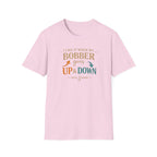 I Like It When My Bobber Goes Up & Down  T-Shirt
