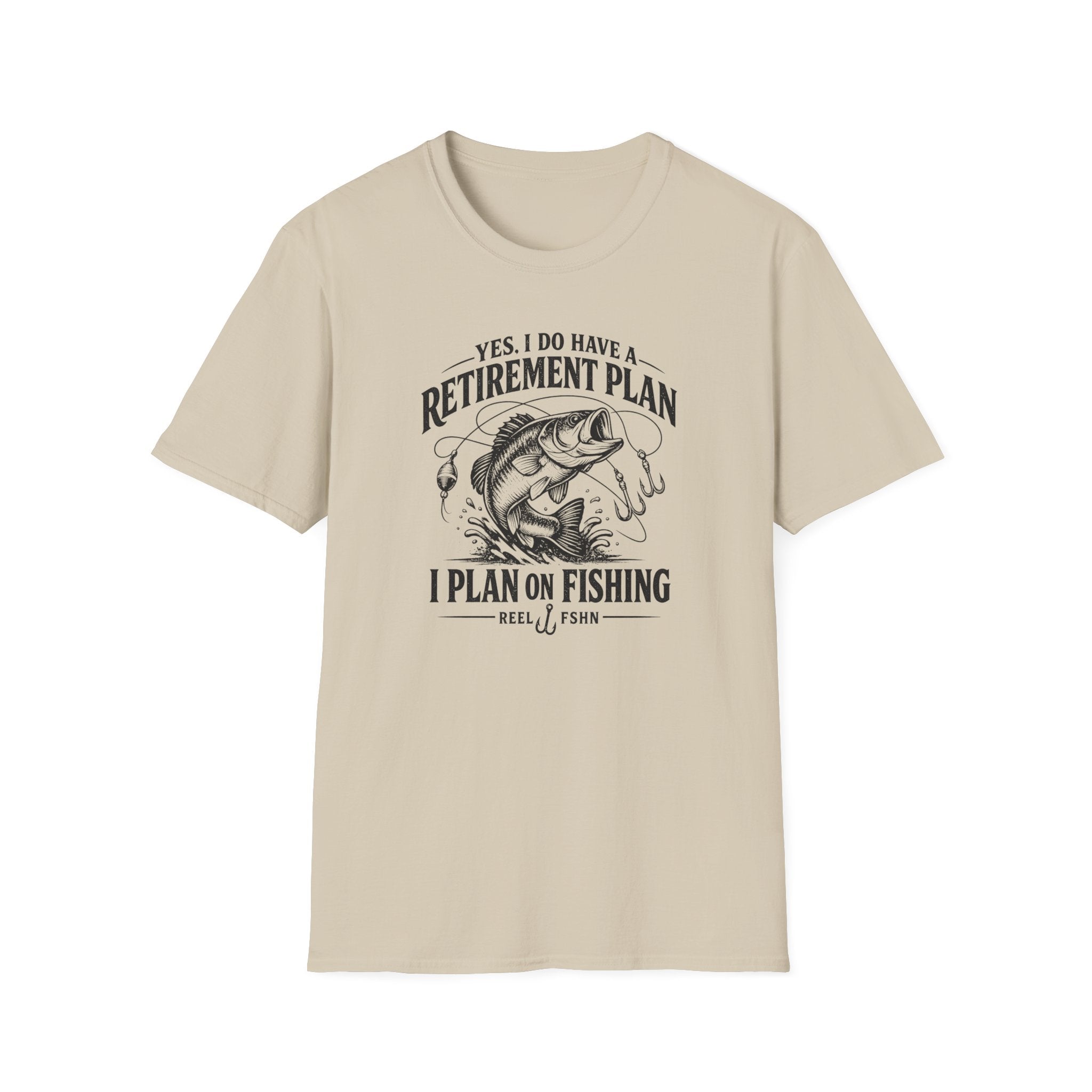 Yes, I Do Have A Retirement Plan.  I Plan On Fishing T-Shirt
