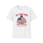 All Gave Some Some Gave All T-Shirt