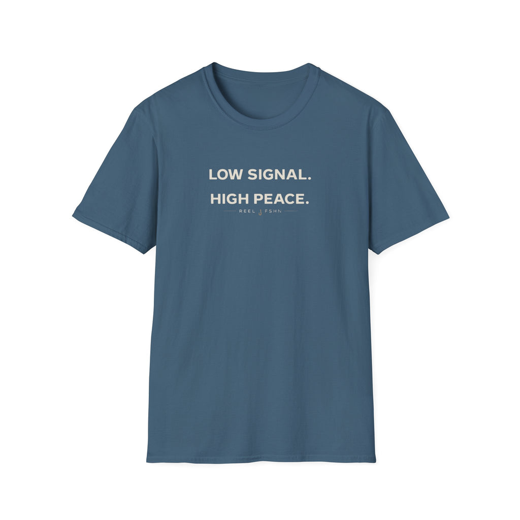 Low Signal. High Peace. T-Shirt