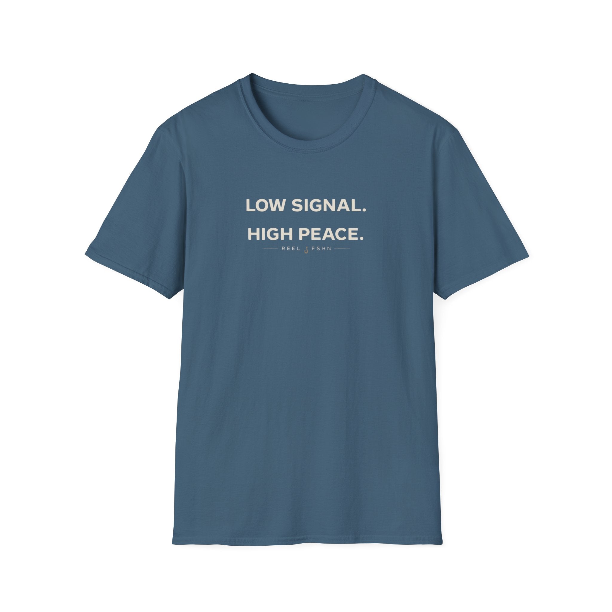 Low Signal. High Peace. T-Shirt