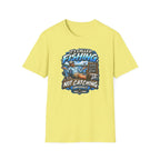 It's Called Fishing Not Catching T-Shirt