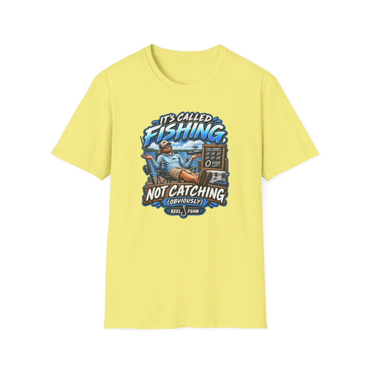 It's Called Fishing Not Catching T-Shirt