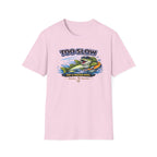 Too Slow Try A Faster Reel T-Shirt