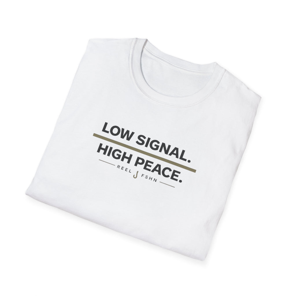 Low Signal. High Peace. T-Shirt