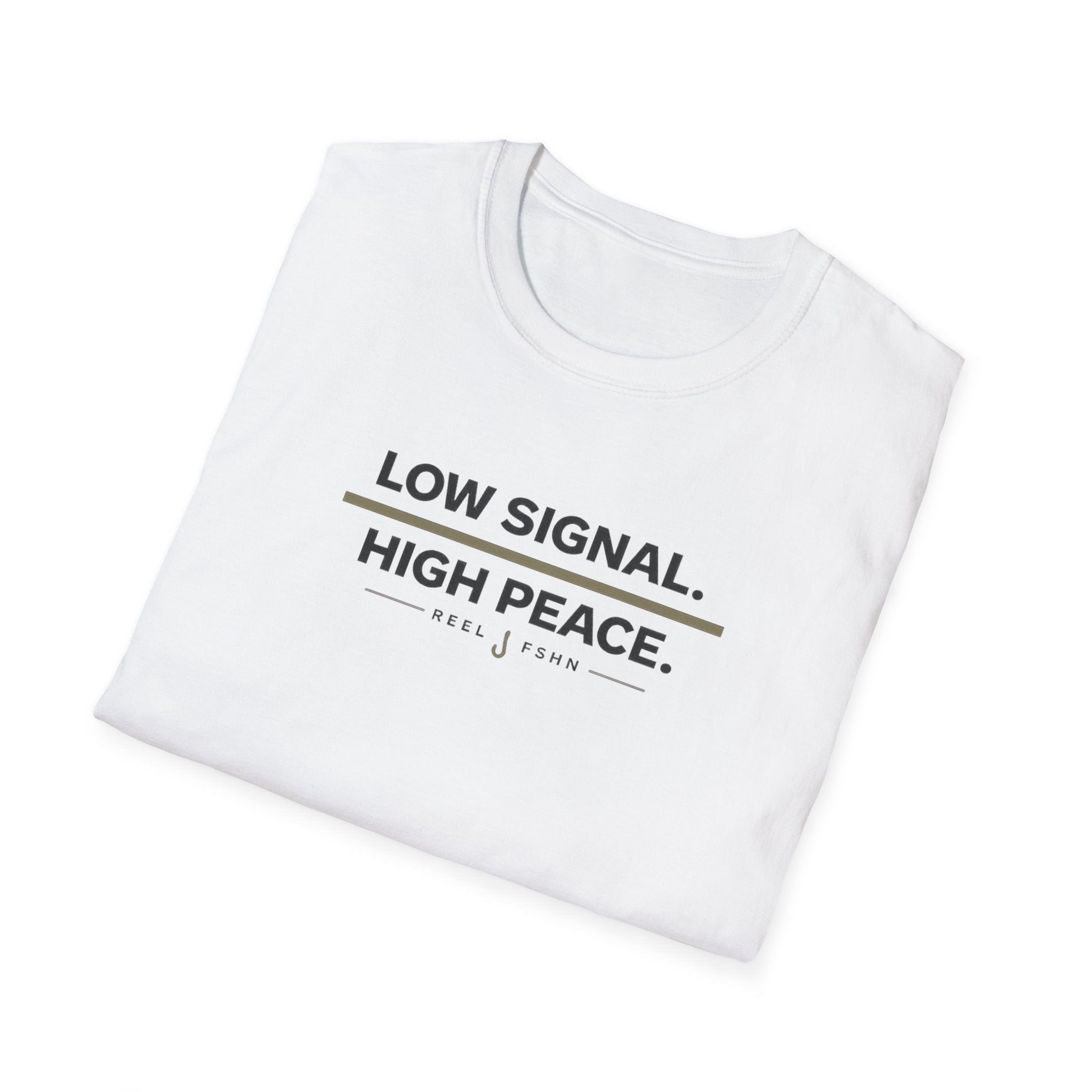 Low Signal. High Peace. T-Shirt