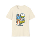 Fish Don't Know I'm Broke T-Shirt