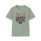 Gone Fishin Won't Be Back T-Shirt