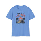 Retired Gone Fishing & Loving It, Don't Wait Up T-Shirt
