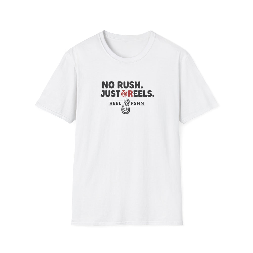 No Rush.  Just Reels. T-Shirt