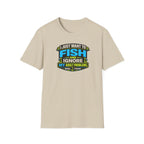 I Just Want To Fish & Ignore My Adult Problems T-Shirt