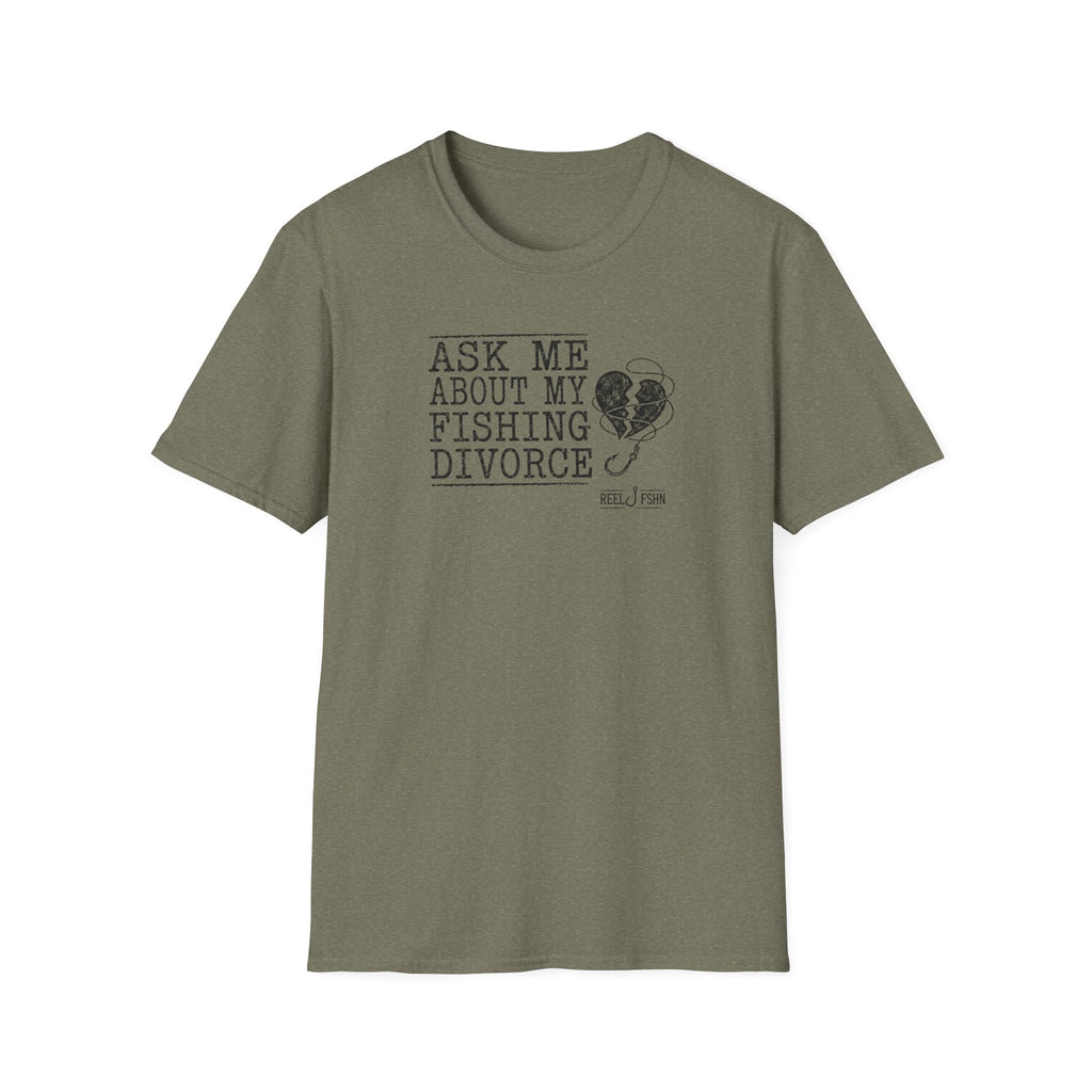 Ask Me About My Fishing Divorce T-Shirt