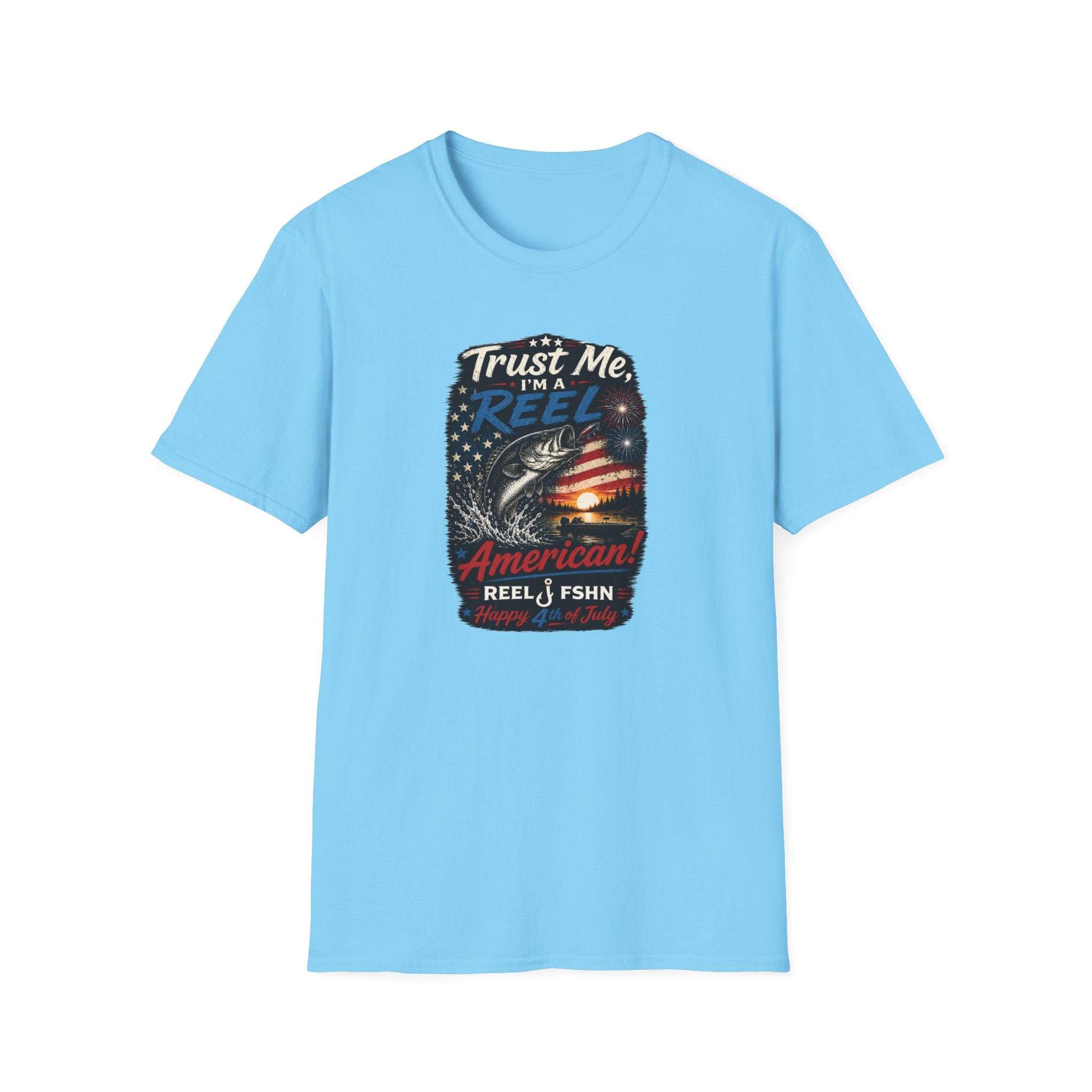 Trust Me, I'M A REEL American Happy 4th of July T-Shirt
