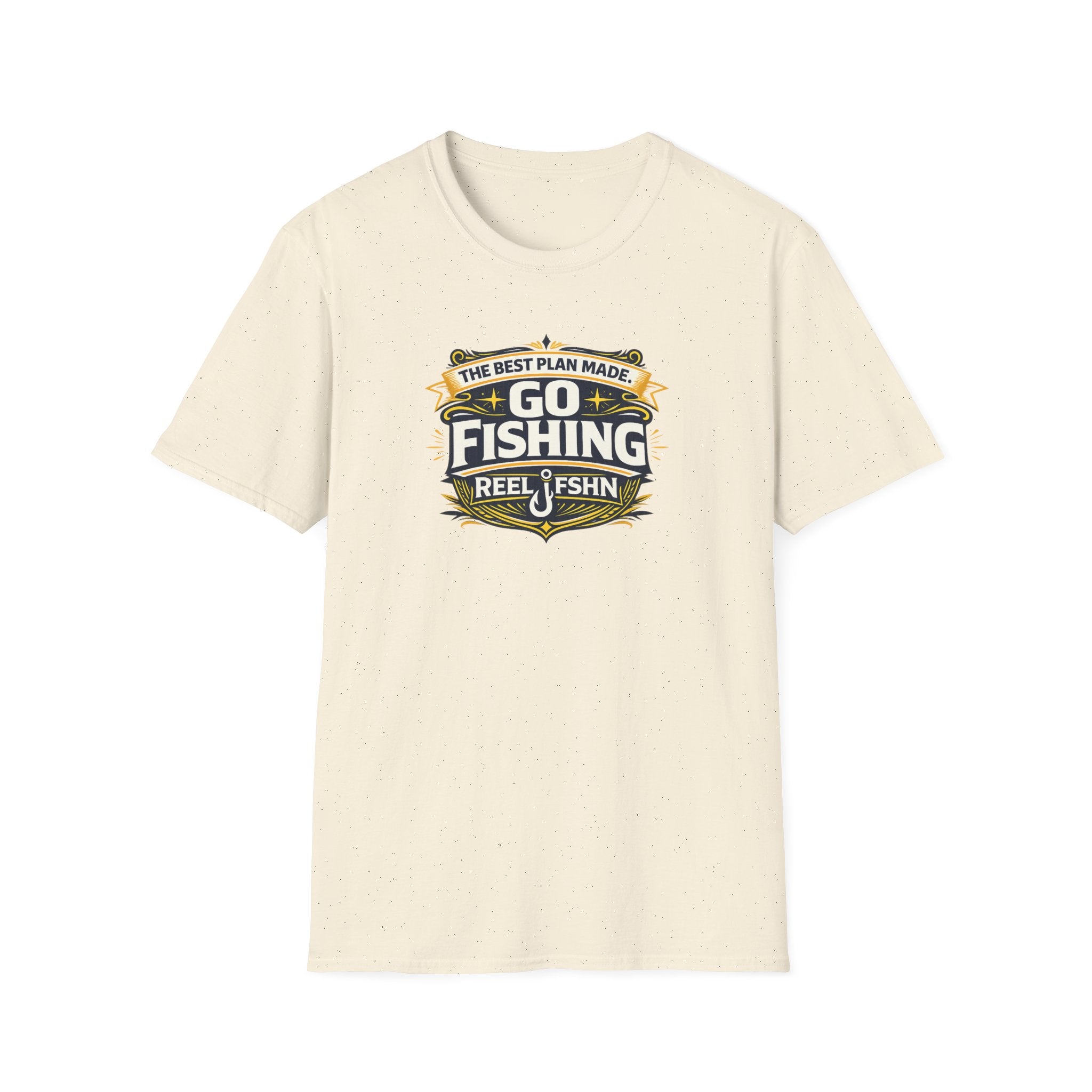 The Best Plan Made. Go Fishing T-Shirt
