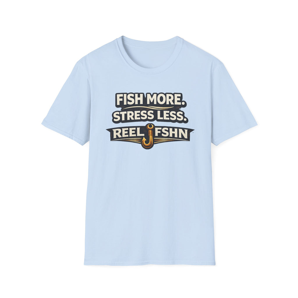 Light blue Comfort Colors cotton t-shirt with "FISH MORE. STRESS LESS. REEL FSHN" text and a fishing hook graphic.