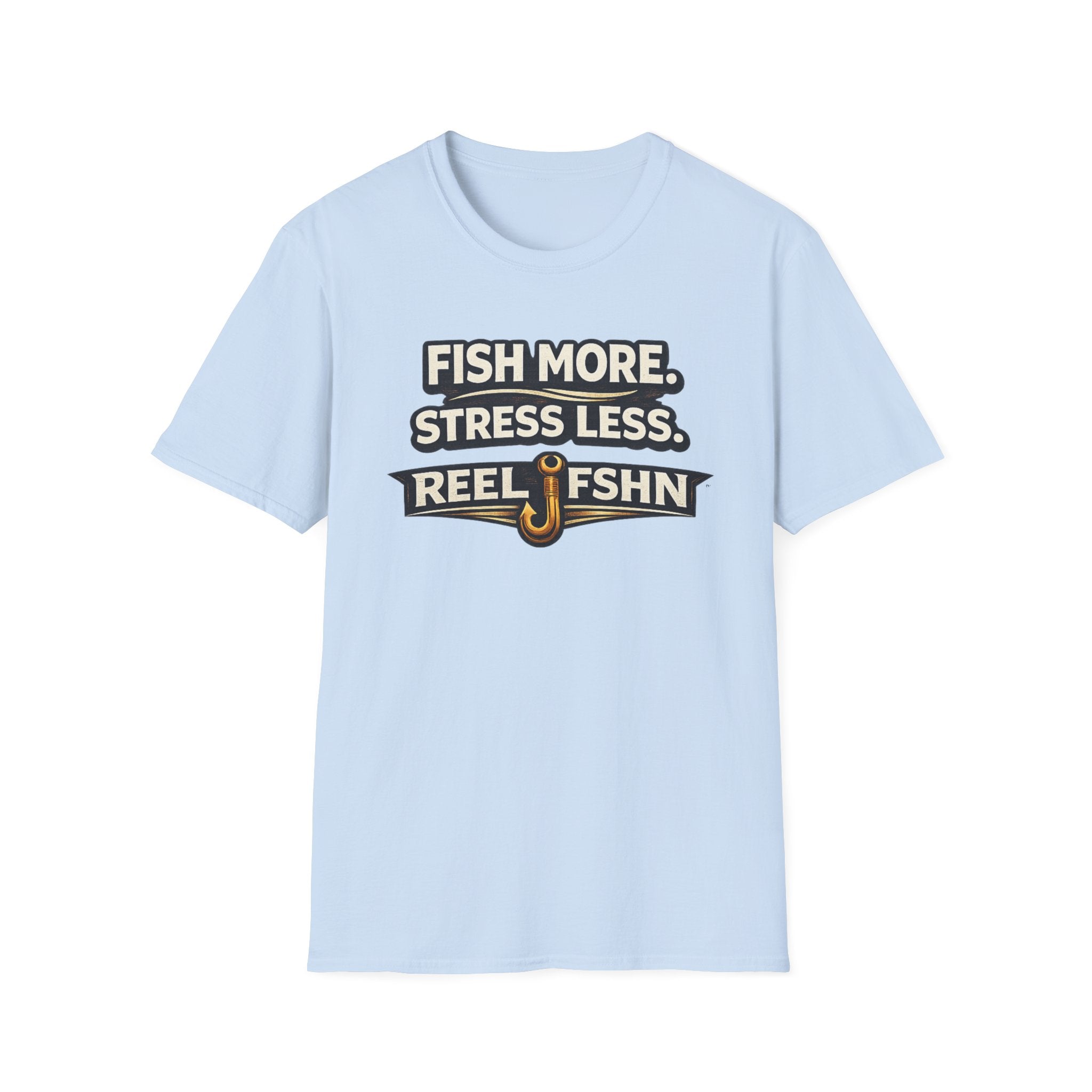 Light blue Comfort Colors cotton t-shirt with "FISH MORE. STRESS LESS. REEL FSHN" text and a fishing hook graphic.